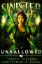 [Black Ops Paranormal Police Department 01] • Sinister · Unhallowed (Black Ops Paranormal Police Department Book 1)